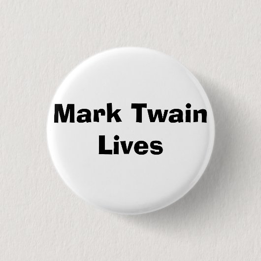 Mark Twain-Leben - besonders angefertigt Button (Vorderseite)