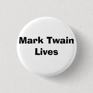 Mark Twain-Leben - besonders angefertigt Button