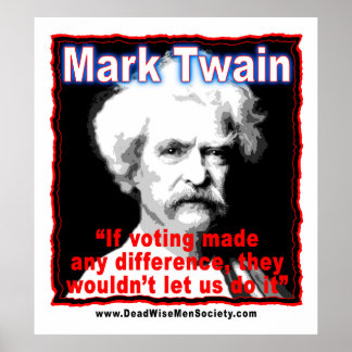 Mark Twain Voting Differenzial Quote Poster