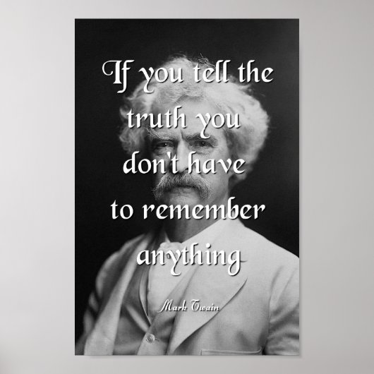 Mark Twain Zitat, Sagen Sie die Wahrheit Poster (Vorne)