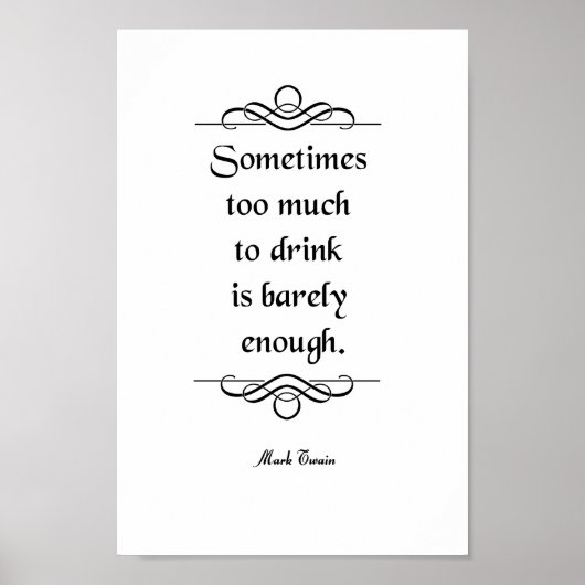 Mark Twain Zitat, Trinken Poster (Vorne)