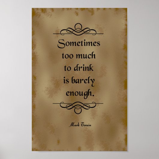 Mark Twain Zitat, Trinken Poster (Vorne)