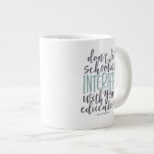 Mark Twain zitiert Hauslehrer Unschulische Jumbo-Tasse (Vorderseite Rechts)