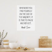 Mark Twain zitiert, in der Mehrheit zu sein Poster (Küche)