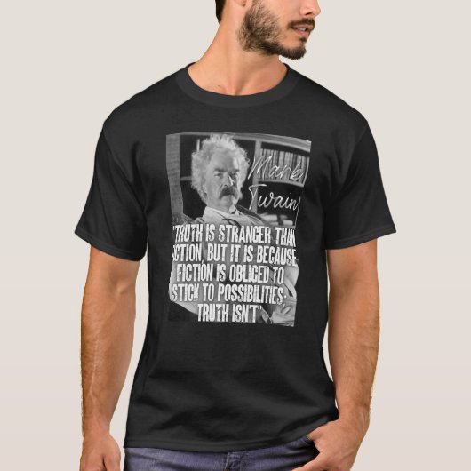 Mark Twain zitiert Wahrheit ist schwerer als Fikti T-Shirt (Vorderseite)
