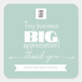 Markenfarbe Tiny Business Big Appreciation Logo Quadratischer Aufkleber (Vorderseite)