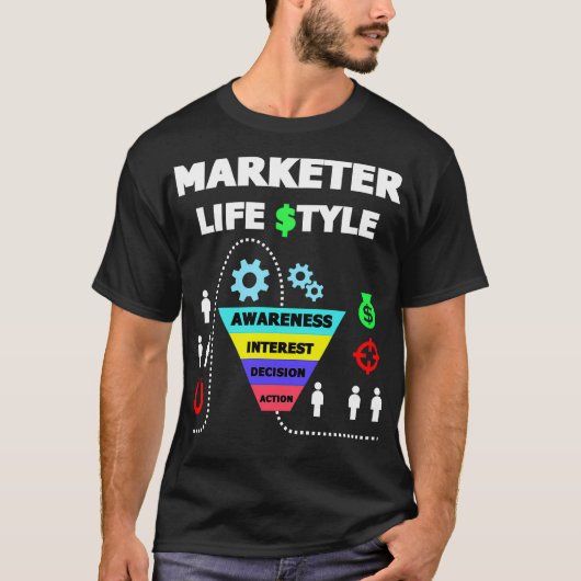 Marketer Funnel Life Style Funny Marketing T-Shirt (Vorderseite)