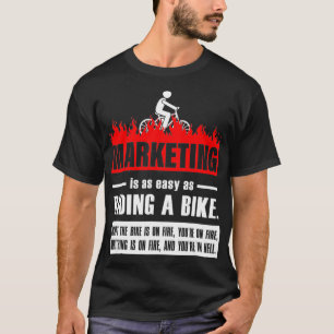 Marketing ist so einfach wie ein Fahrrad-Spaß-Werb T-Shirt