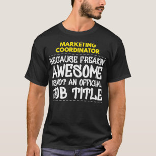 Marketing-Koordinator Freakin Awesome Job T-Shirt
