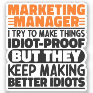 Marketing-Manager Ich versuche, die Dinge lustig z Aufkleber
