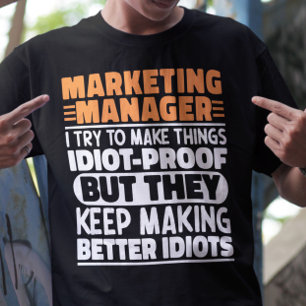 Marketing-Manager Ich versuche, die Dinge lustig z T-Shirt