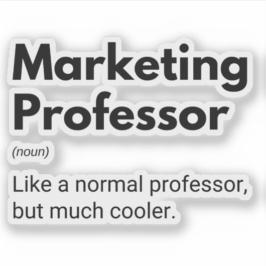 Marketing Professor Funny Cool Teacher Aufkleber (Vorderseite)
