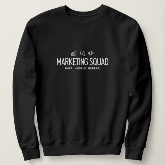 Marketing-Squad – Daten. Aktion. Wiederholen. Sweatshirt (Design vorne)