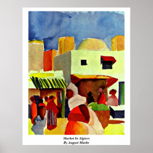 Markt in Algier durch August Macke Poster