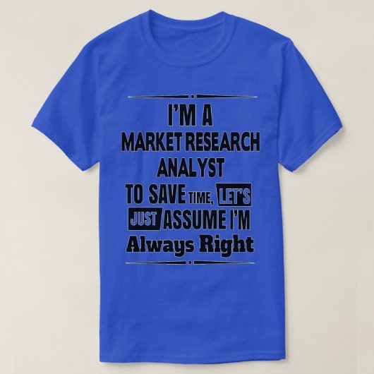 Marktforschungsanalyst Funny Market Research Anal T-Shirt (Design vorne)