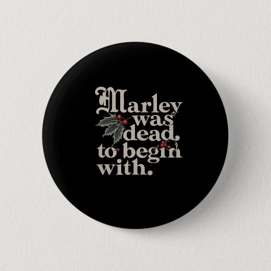 Marley war tot, um mit einem lustigen Zitat-T-Shir Button (Vorderseite)