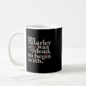 Marley war tot, um mit einem lustigen Zitat-T-Shir Kaffeetasse (Links)
