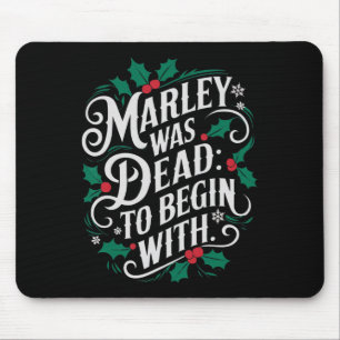 Marley war von Anfang an tot Lustige Neuheit Weihn Mousepad