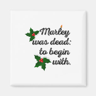 Marley war von Anfang an tot Lustiger Weihnachts-C Magnet