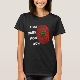 Maroc C'est Dans Mon and Marokko Fier Marokko T-Shirt
