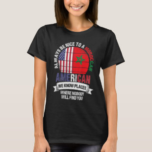 Marokkanischer Amerikaner Wir kennen Orte, an dene T-Shirt