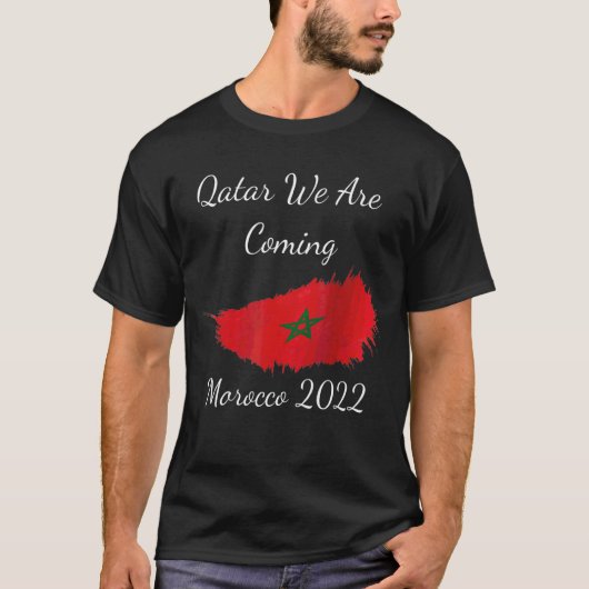 Marokko 2022 Zitat Katar Wir kommen Marokko 202 T-Shirt (Vorderseite)