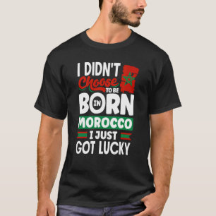 Marokko Marokko Flaggen I just Got Lucky T-Shirt