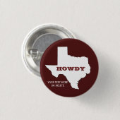 Maroon Custom Text Texas Map Kontur Howdy Texan Button (Vorne & Hinten)