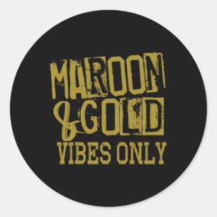 Maroon Gold Vibes Only Game Day Tee High Middle Sc Runder Aufkleber