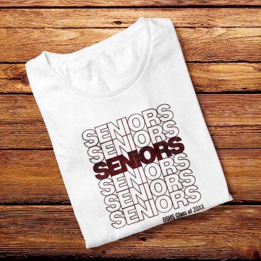 Maroon Seniors Seniors Seniors T-Shirt