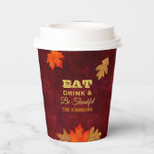 Maroon Verlasse trinken und dankbar sein Pappbecher (Rückseite)