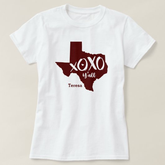 Maroon XOXO, Y'all - Texas Staat Form T-Shirt (Design vorne)
