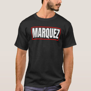 Marquez Nachname Mexican & Hispanic American Famil T-Shirt