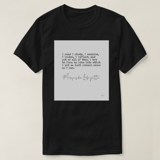 Marquis de Lafayette quote T-Shirt (Design vorne)