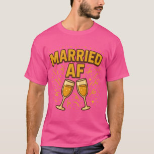 Married AF Tasse – Lustiges Geschenk für Frischver T-Shirt