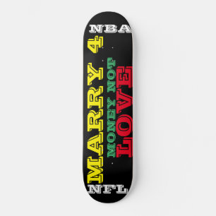 MARRY 4 GELD NICHT LIEBE / TST Skateboard