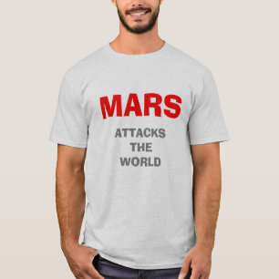 MARS ANGRIFFE AUF DER WELT T-Shirt