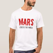 MARS ANGRIFFE AUF DER WELT T-Shirt (Vorderseite)