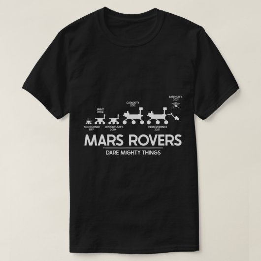 Mars Durchhaltevermögen Rover wagt Mächtige Dinge  T-Shirt (Design vorne)