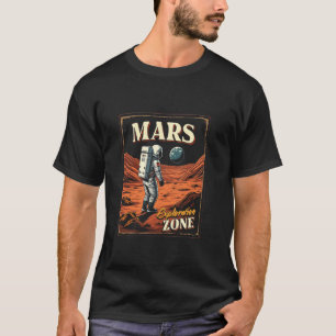 Mars-Erkundungszone Mars-Erkundung T-Shirt