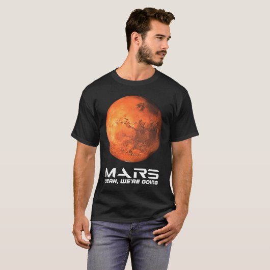 Mars Ja, wir gehen Astronomie Weltraumforschung Oc T-Shirt (Vorne ganz)
