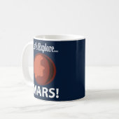 Mars Lass uns erkunden Kaffeetasse (Vorderseite Links)