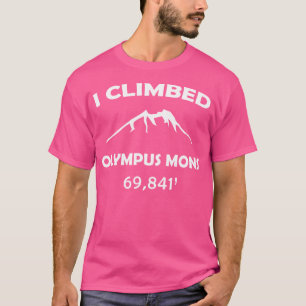 Mars Olympus Mons Funny Wiker und Wandergeschenk I T-Shirt