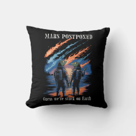 Mars Postponed – Stuck on Earth Kissen
