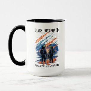 Mars Postponed – Stuck on Earth Tasse