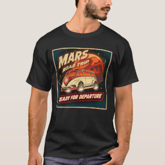 Mars Roadtrip – Bereit zur Abfahrt | Retro Sci-Fi T-Shirt