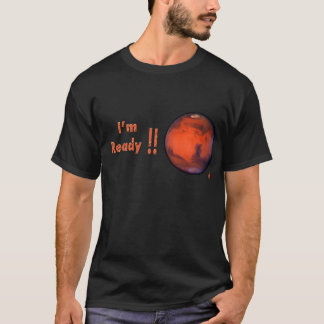 Mars-T - Shirt -- Ich bin! bereit!