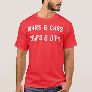 Mars und Autos Chips und Dicks Funny Space Future T-Shirt