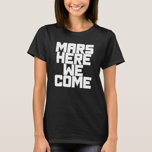 Mars wir kommen T-Shirt (Vorderseite)