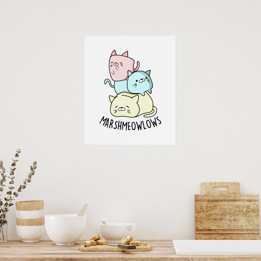 Marsh-meow Funny Cat Marshmallow PUn Poster (Küche)
